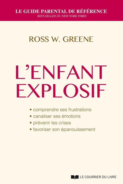 Cover of the book L'enfant explosif by Ross Greene, Le Courrier du Livre