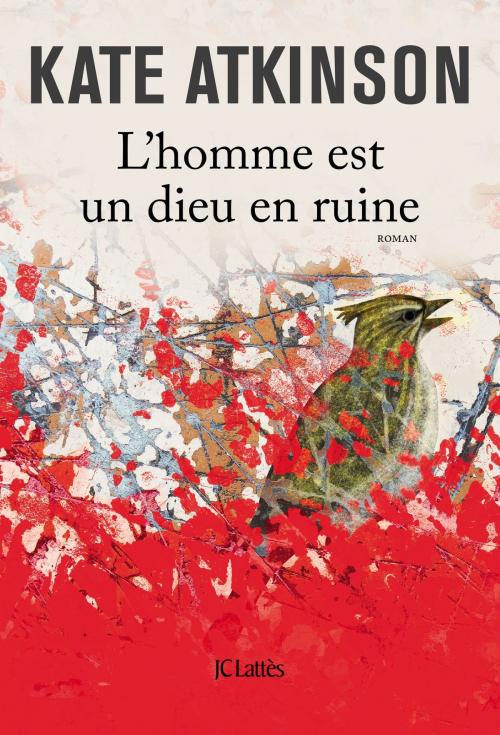 Cover of the book L'homme est un dieu en ruine by Kate Atkinson, JC Lattès