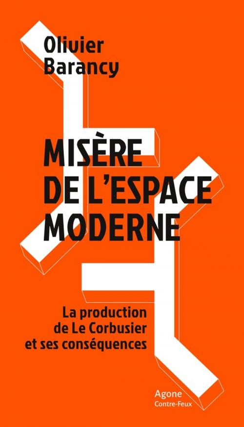 Cover of the book Misère de l'espace moderne by Olivier Barancy, Agone