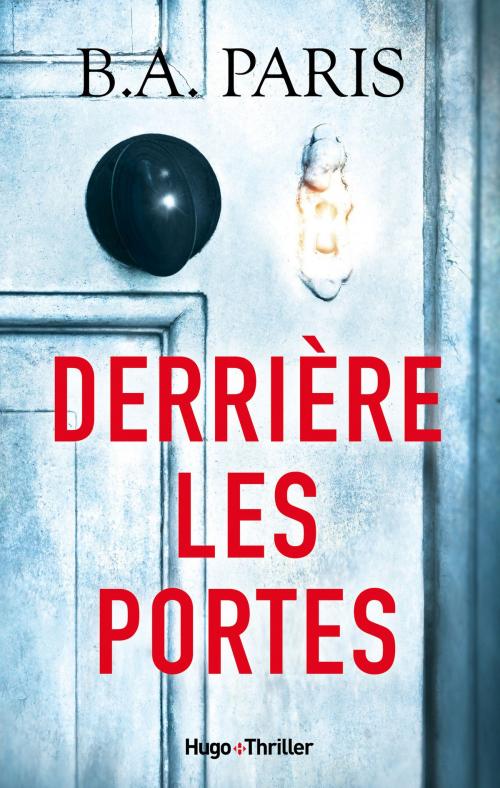 Cover of the book Derrière les portes by B a Paris, Hugo Publishing