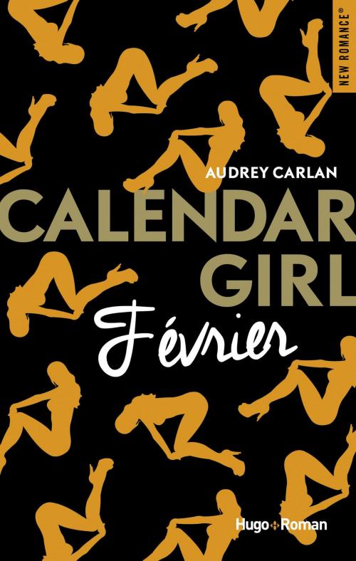 Cover of the book Calendar Girl - Février -Extrait offert- by Audrey Carlan, Hugo Publishing