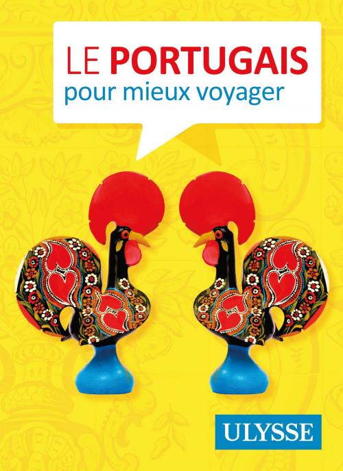 Cover of the book Le portugais pour mieux voyager by Leonora Moncada Moura, Guides de voyage Ulysse