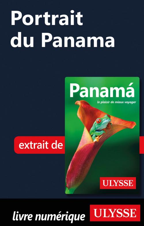 Cover of the book Portrait du Panama by Marc Rigole, Guides de voyage Ulysse