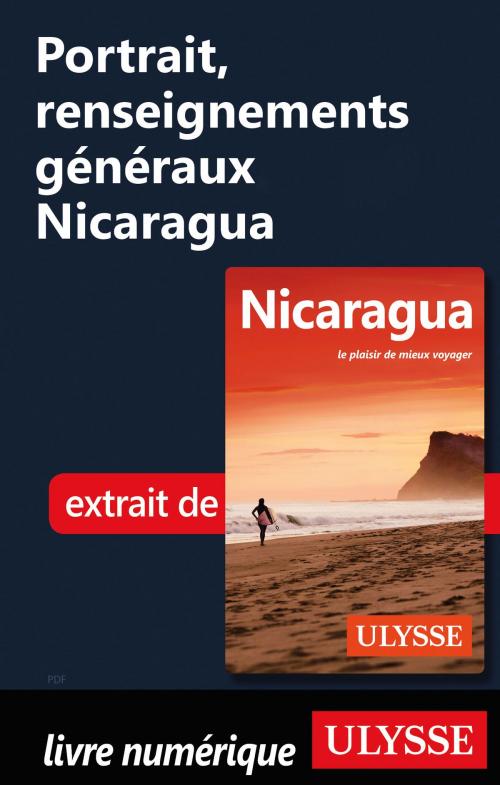 Cover of the book Portrait, renseignements généraux Nicaragua by Carol Wood, Guides de voyage Ulysse