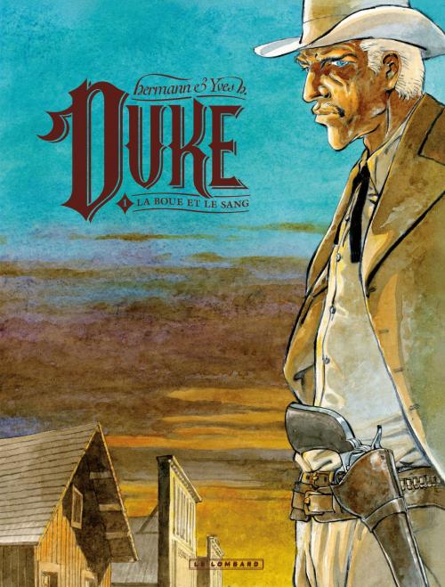 Cover of the book Duke - Tome 1 - La boue et le sang by Hermann, Yves H., Le Lombard
