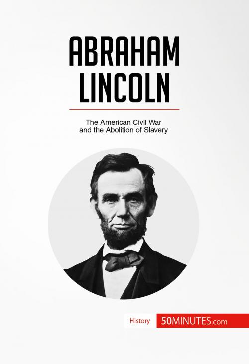 Cover of the book Abraham Lincoln by 50 MINUTES, 50Minutes.com