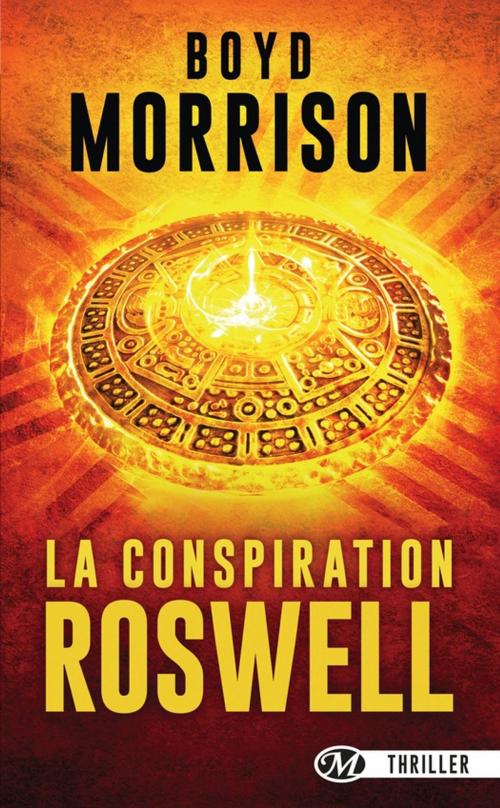 Cover of the book La Conspiration de Roswell by Boyd Morrison, Bragelonne
