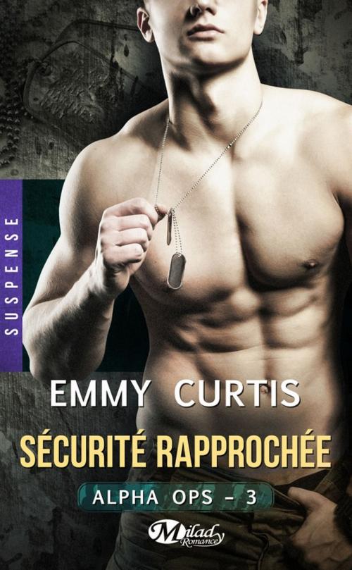 Cover of the book Sécurité rapprochée by Emmy Curtis, Milady
