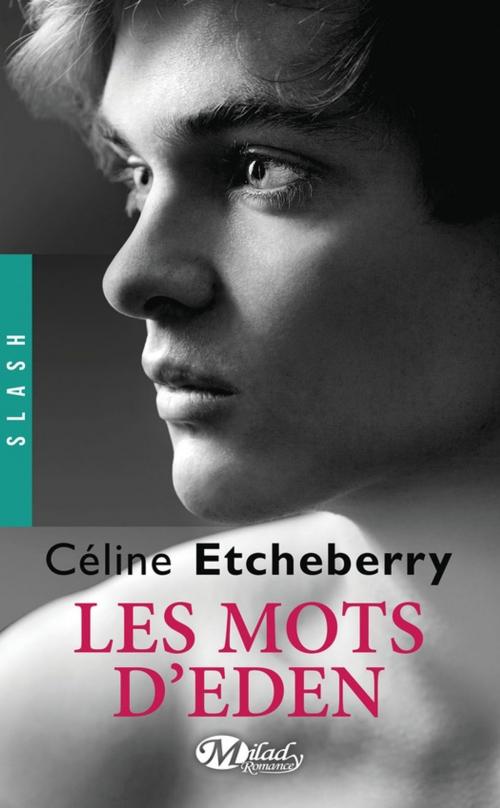 Cover of the book Les Mots d'eden by Céline Etcheberry, Milady