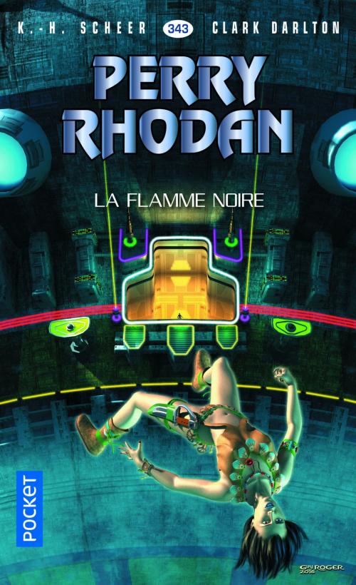Cover of the book Perry Rhodan n°343 : La Flamme noire by Clark DARLTON, K. H. SCHEER, Univers Poche