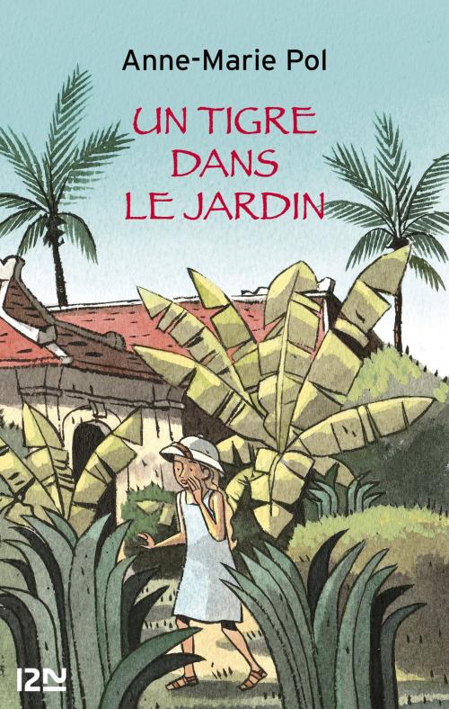 Cover of the book Un tigre dans le jardin by Anne-Marie POL, Univers Poche