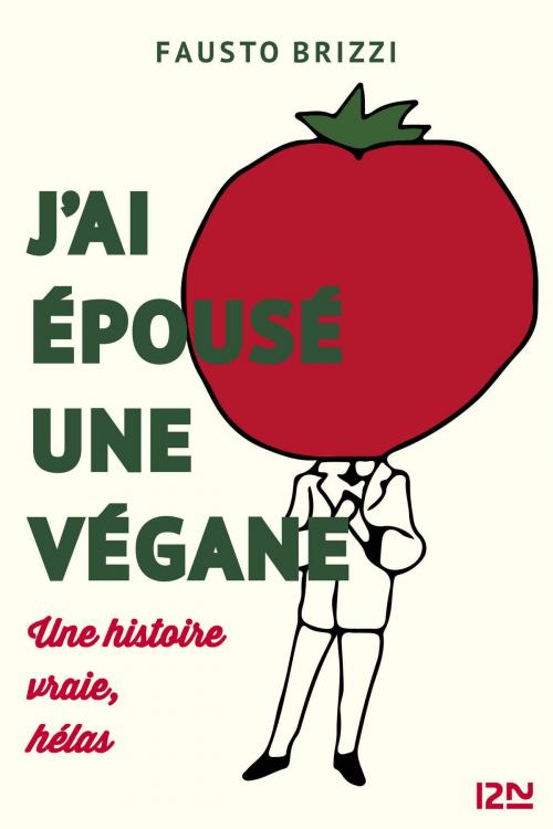Cover of the book J'ai épousé une végane by Fausto BRIZZI, Univers Poche