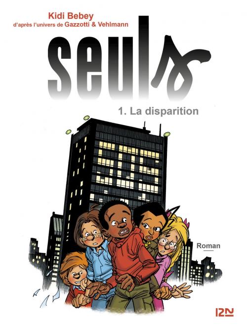 Cover of the book Seuls - tome 1 : La disparition by Bruno GAZZOTTI, Fabien VEHLMANN, Kidi BEBEY, Univers Poche