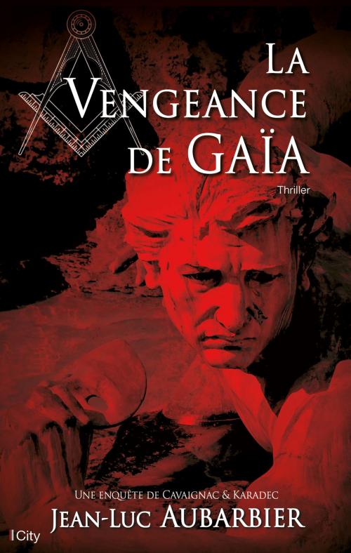 Cover of the book La vengeance de Gaïa by Jean-Luc Aubarbier, City Edition