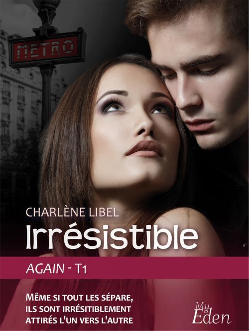 Cover of the book Irrésistible (Again - T1) by Charlène Libel, City Edition