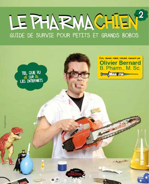 Cover of the book Le Pharmachien 02 : Guide de survie pour petits et grands bobos by Olivier Bernard, Éditions Les Malins