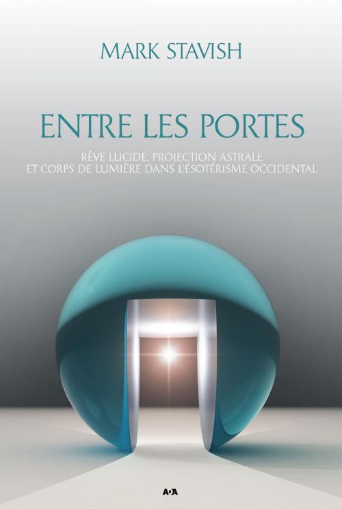 Cover of the book Entre les portes by Mark Stavish, Éditions AdA