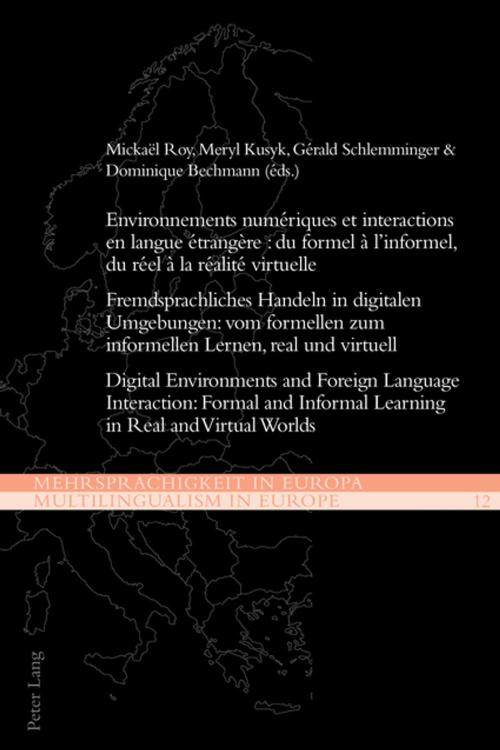 Cover of the book Environnements numériques et interactions en langue étrangère : du formel à linformel, du réel à la réalité virtuelle by , Peter Lang