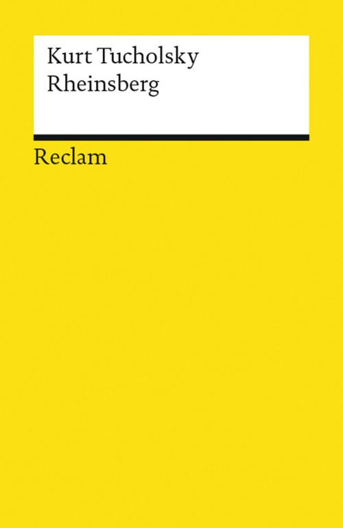 Cover of the book Rheinsberg by Kurt Tucholsky, Reclam Verlag