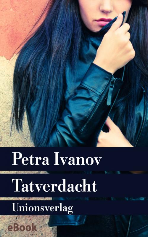 Cover of the book Tatverdacht by Petra Ivanov, Unionsverlag