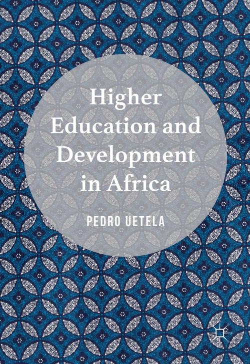 Cover of the book Higher Education and Development in Africa by Pedro Uetela, Springer International Publishing