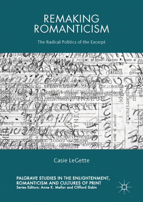 Cover of the book Remaking Romanticism by Casie LeGette, Springer International Publishing