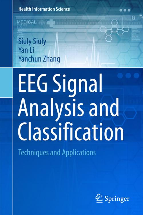 Cover of the book EEG Signal Analysis and Classification by Siuly Siuly, Yan Li, Yanchun Zhang, Springer International Publishing
