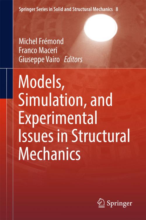 Cover of the book Models, Simulation, and Experimental Issues in Structural Mechanics by , Springer International Publishing