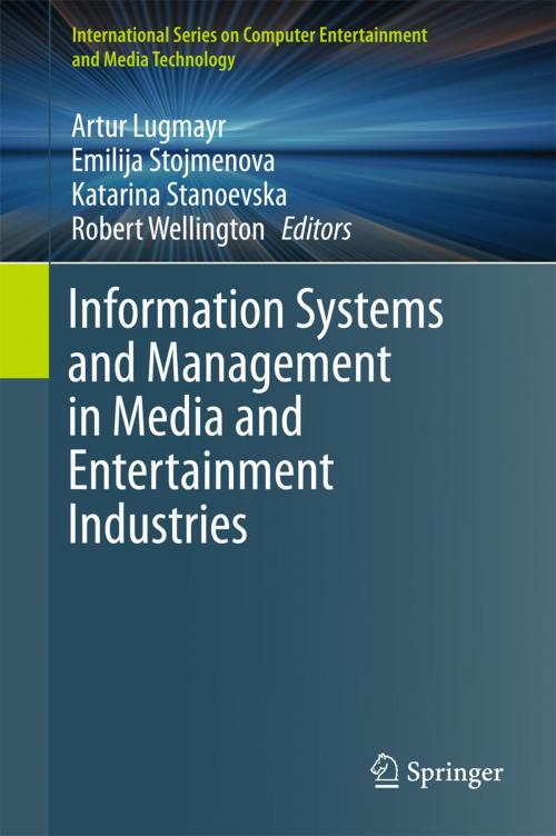 Cover of the book Information Systems and Management in Media and Entertainment Industries by , Springer International Publishing