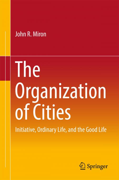 Cover of the book The Organization of Cities by John R  Miron, Springer International Publishing