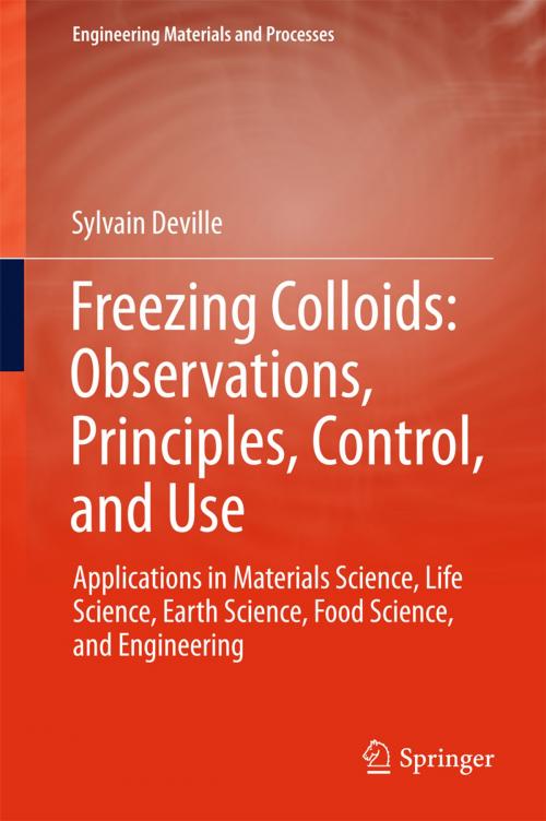 Cover of the book Freezing Colloids: Observations, Principles, Control, and Use by Sylvain Deville, Springer International Publishing