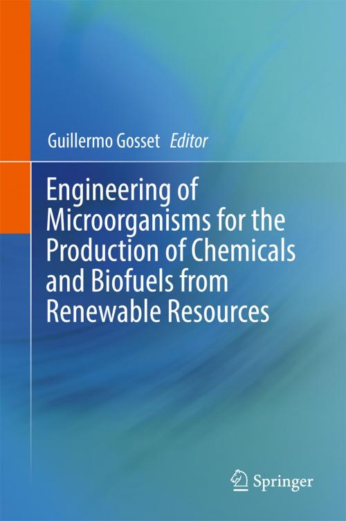 Cover of the book Engineering of Microorganisms for the Production of Chemicals and Biofuels from Renewable Resources by , Springer International Publishing