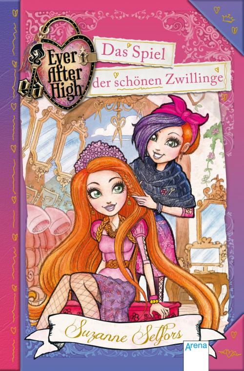 Cover of the book Ever After High (5). Das Spiel der schönen Zwillinge by Suzanne Selfors, Arena Verlag