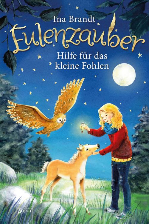 Cover of the book Eulenzauber (6). Hilfe für das kleine Fohlen by Ina Brandt, Arena Verlag