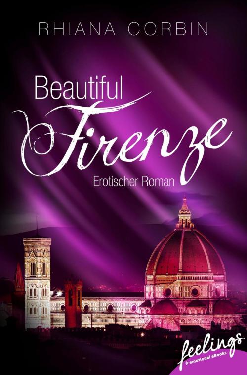 Cover of the book Beautiful Firenze by Rhiana Corbin, Feelings