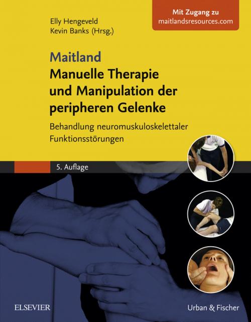 Cover of the book Maitland Manuelle Therapie und Manipulation der peripheren Gelenke by , Elsevier Health Sciences