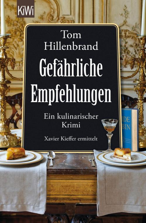 Cover of the book Gefährliche Empfehlungen by Tom Hillenbrand, Kiepenheuer & Witsch eBook