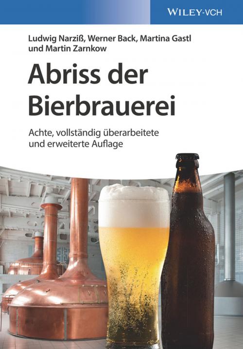 Cover of the book Abriss der Bierbrauerei by Ludwig Narziss, Werner Back, Martina Gastl, Martin Zarnkow, Wiley