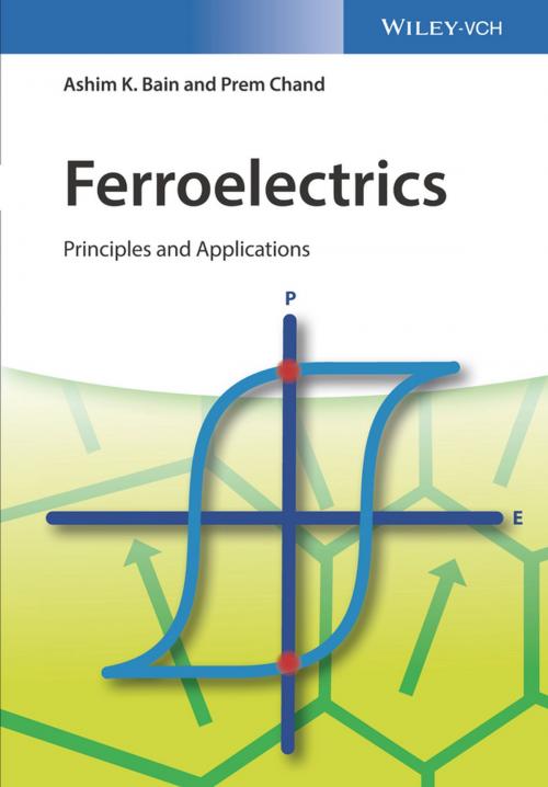 Cover of the book Ferroelectrics by Ashim Kumar Bain, Prem Chand, Wiley