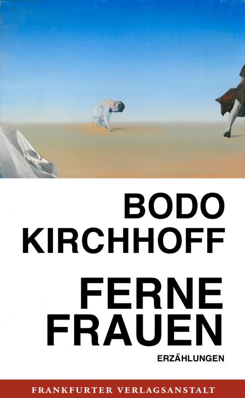 Cover of the book Ferne Frauen by Bodo Kirchhoff, Frankfurter Verlagsanstalt