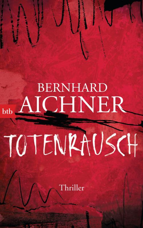 Cover of the book Totenrausch by Bernhard Aichner, btb Verlag