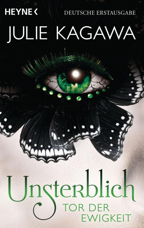 Cover of the book Unsterblich - Tor der Ewigkeit by Julie Kagawa, Heyne Verlag