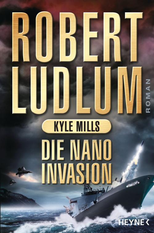 Cover of the book Die Nano-Invasion by Robert Ludlum, Kyle Mills, Heyne Verlag