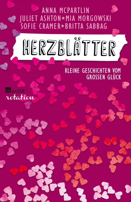 Cover of the book Herzblätter by Anna McPartlin, Juliet Ashton, Mia Morgowski, Sofie Cramer, Britta Sabbag, Rowohlt E-Book