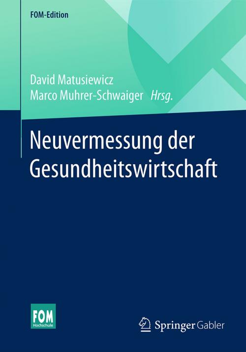 Cover of the book Neuvermessung der Gesundheitswirtschaft by , Springer Fachmedien Wiesbaden
