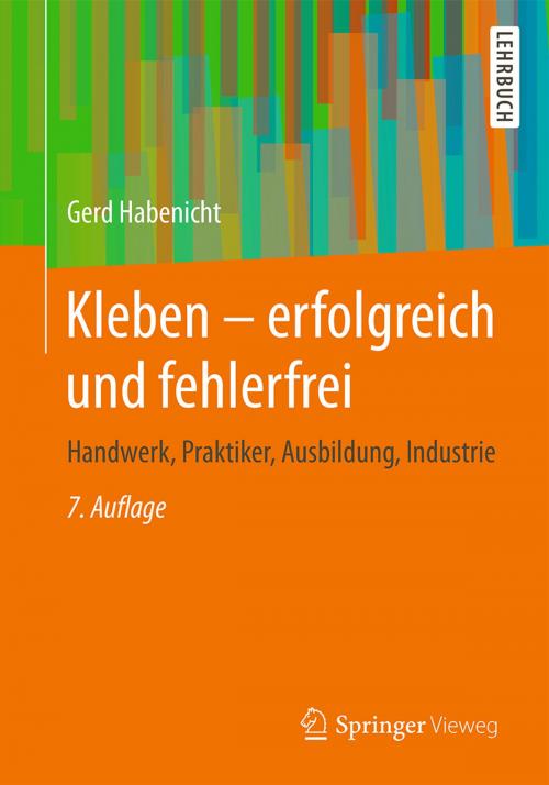 Cover of the book Kleben - erfolgreich und fehlerfrei by Gerd Habenicht, Springer Fachmedien Wiesbaden
