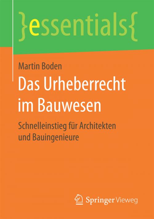 Cover of the book Das Urheberrecht im Bauwesen by Martin Boden, Springer Fachmedien Wiesbaden