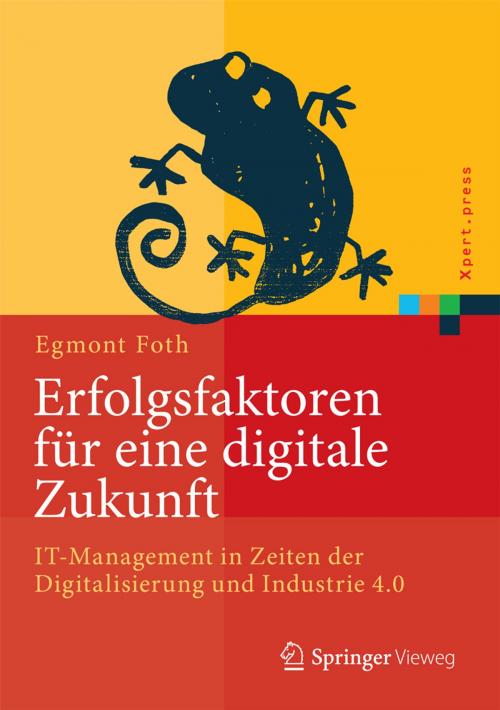 Cover of the book Erfolgsfaktoren für eine digitale Zukunft by Egmont Foth, Springer Berlin Heidelberg