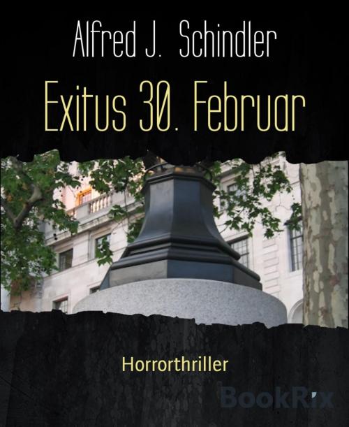 Cover of the book Exitus 30. Februar by Alfred J. Schindler, BookRix