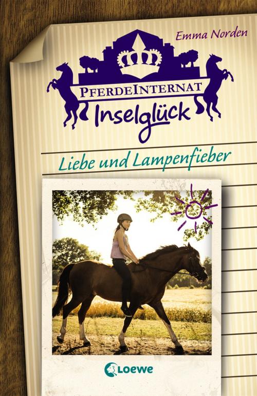 Cover of the book Pferdeinternat Inselglück - Liebe und Lampenfieber by Emma Norden, Loewe Verlag